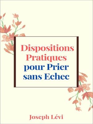 cover image of Dispositions Pratiques Pour Prier Sans Echec